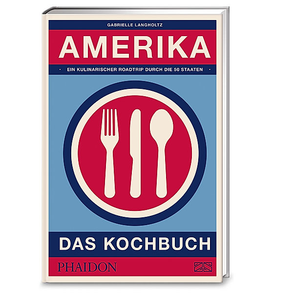 Amerika - Das Kochbuch, Gabrielle Langholtz