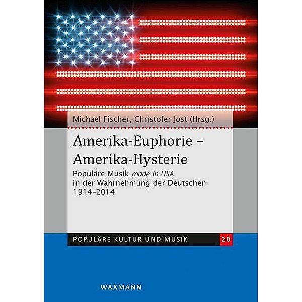 Amerika-Euphorie - Amerika-Hysterie
