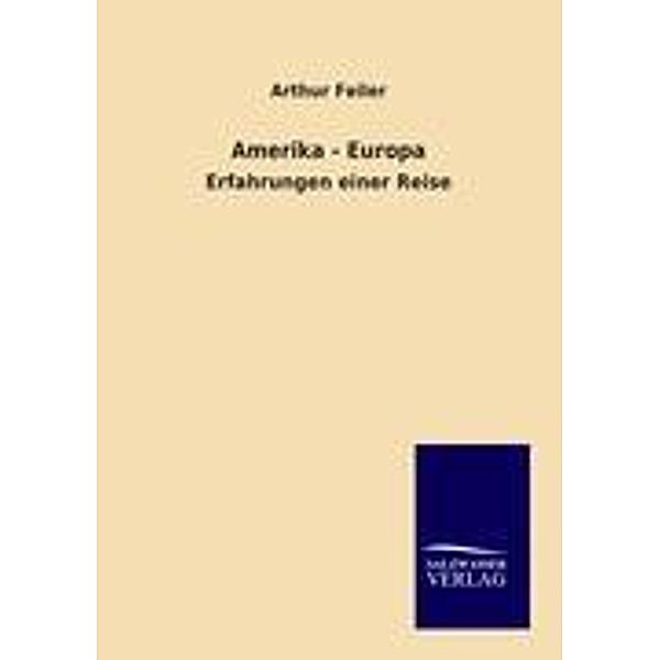 Amerika - Europa, Arthur Feiler