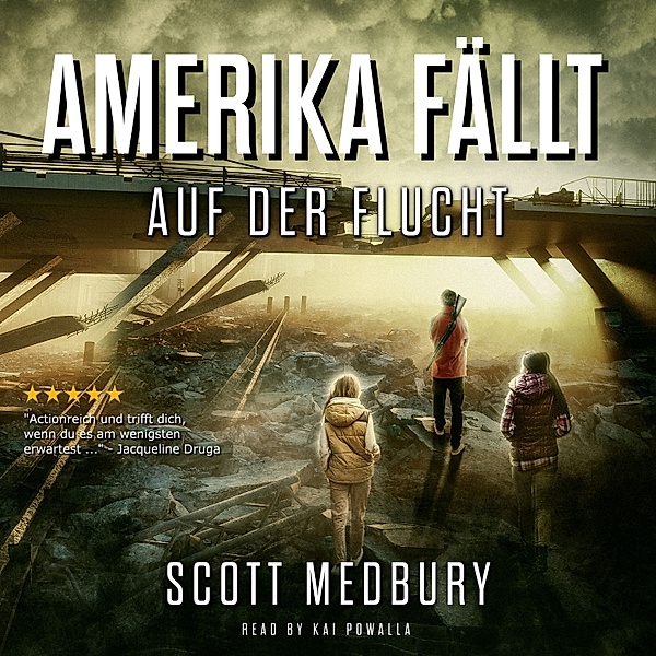 Amerika fällt - 2 - Auf der Flucht, Scott Medbury