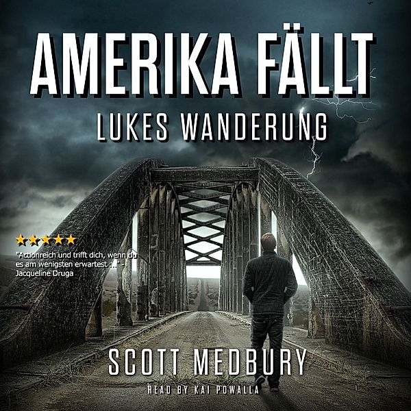 Amerika fällt - 5 - Lukes Wanderung, Scott Medbury