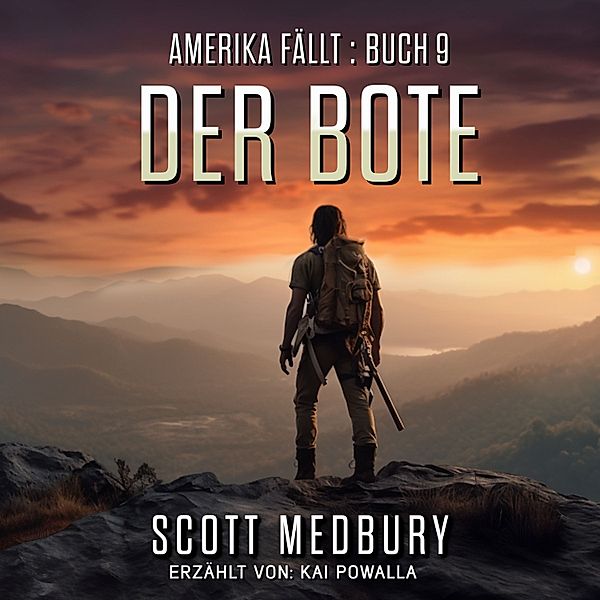 Amerika fällt - 9 - Der Bote, Scott Medbury