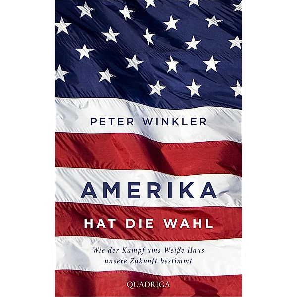Amerika hat die Wahl, Peter Winkler