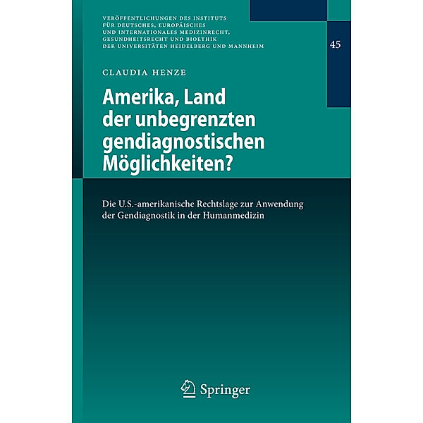 Amerika, Land der unbegrenzten gendiagnostischen Möglichkeiten?, Claudia Henze