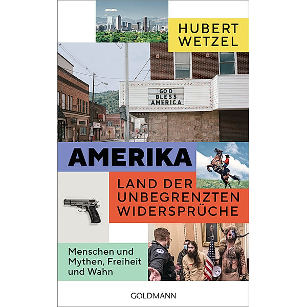 Amerika - Land der unbegrenzten Widersprüche, Hubert Wetzel