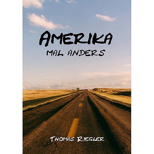 Amerika mal anders, Thomas Riegler