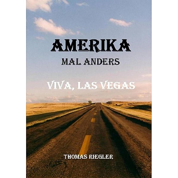 Amerika mal anders - Viva, Las Vegas, Thomas Riegler