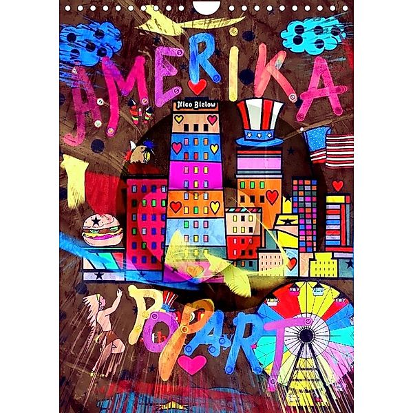 Amerika Popart von Nico Bielow (Wandkalender 2023 DIN A4 hoch), Nico Bielow