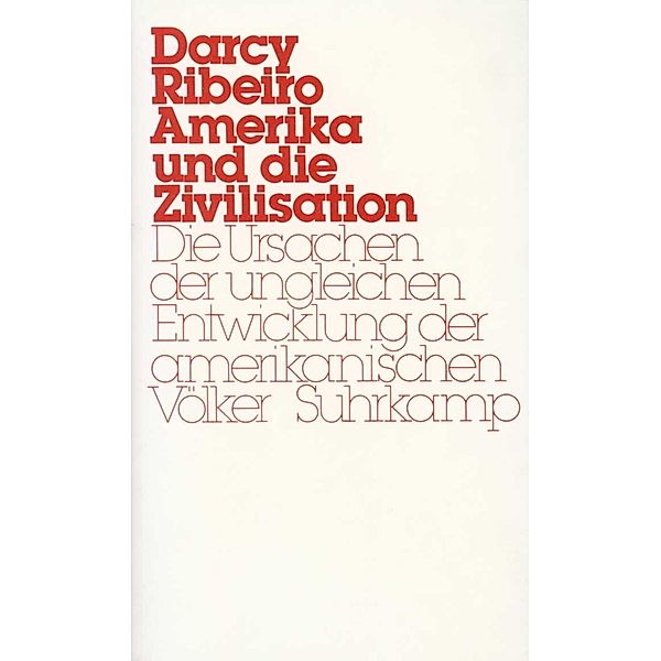 Amerika und die Zivilisation, Darcy Ribeiro