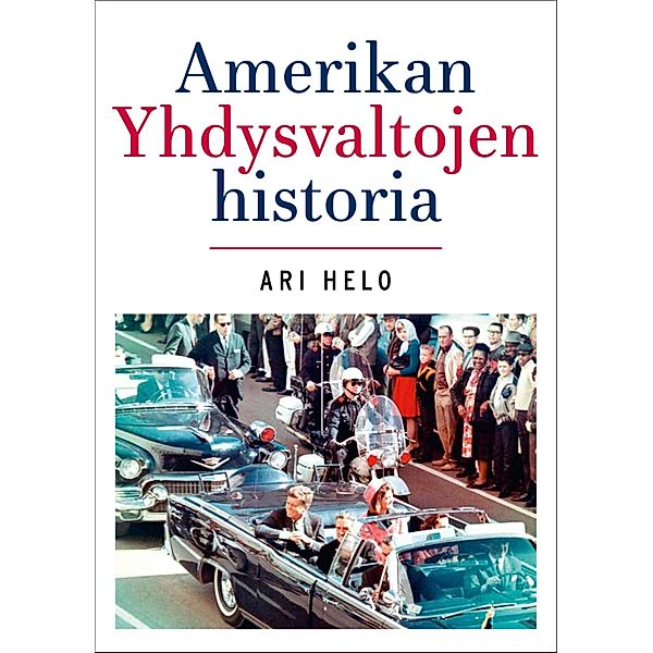 Amerikan Yhdysvaltojen historia, Ari Helo