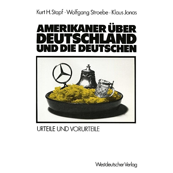 Amerikaner über Deutschland und die Deutschen, Kurt H. Stapf, Wolfgang Stroebe, Klaus Jonas