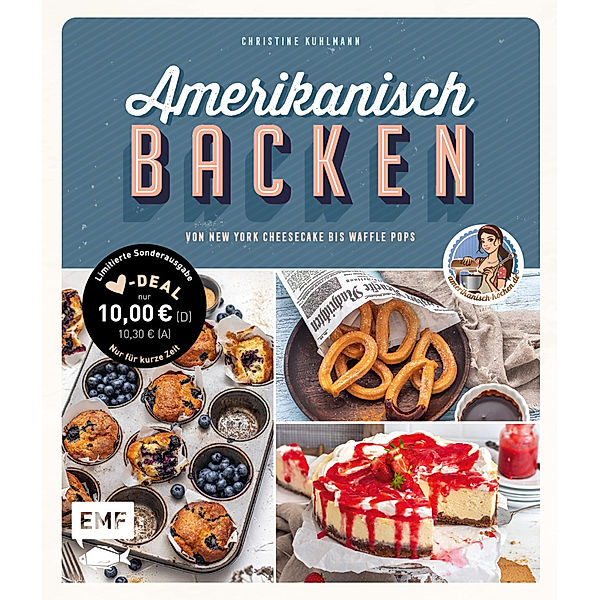 Amerikanisch backen - vom erfolgreichen YouTube-Kanal amerikanisch-kochen.de, Christine Kuhlmann