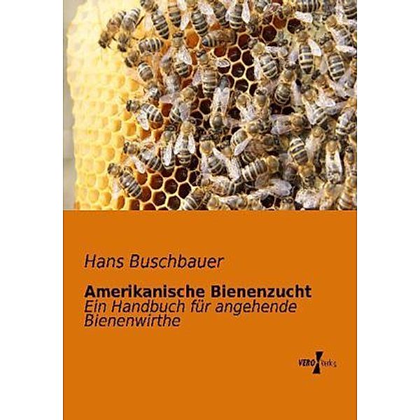 Amerikanische Bienenzucht, Hans Buschbauer