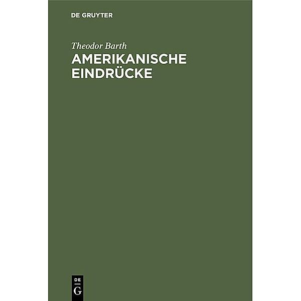 Amerikanische Eindrücke, Theodor Barth