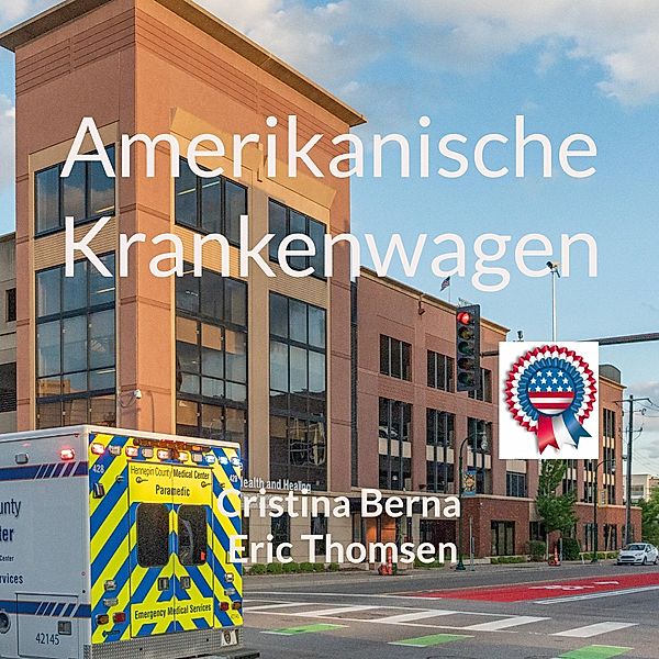Amerikanische Krankenwagen, Cristina Berna, Eric Thomsen