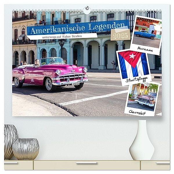 Amerikanische Legenden, unterwegs auf Kubas Straßen (hochwertiger Premium Wandkalender 2025 DIN A2 quer), Kunstdruck in Hochglanz, Calvendo, Tilo Grellmann Photography