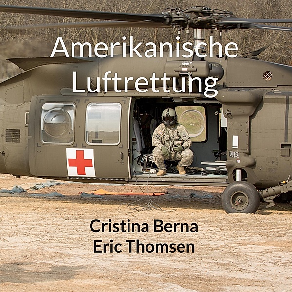 Amerikanische Luftrettung, Cristina Berna, Eric Thomsen