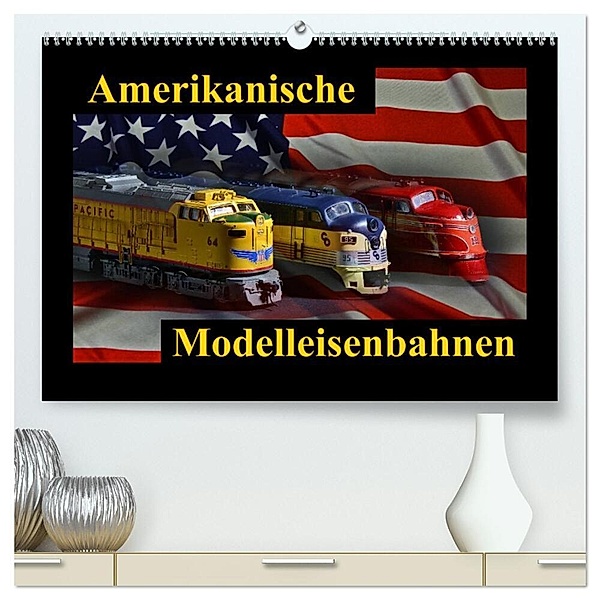 Amerikanische Modelleisenbahnen (hochwertiger Premium Wandkalender 2024 DIN A2 quer), Kunstdruck in Hochglanz, Ingo Laue