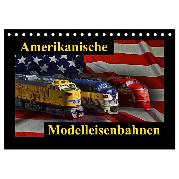 Amerikanische Modelleisenbahnen (Tischkalender 2024 DIN A5 quer), CALVENDO Monatskalender, Ingo Laue