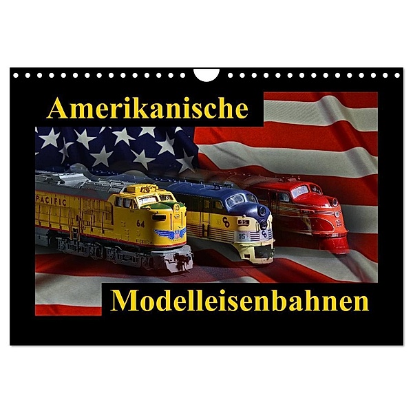 Amerikanische Modelleisenbahnen (Wandkalender 2024 DIN A4 quer), CALVENDO Monatskalender, Ingo Laue