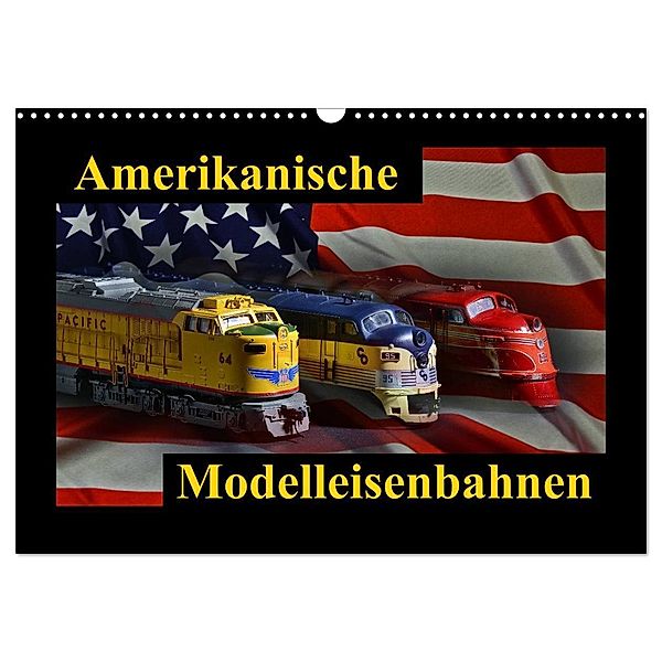Amerikanische Modelleisenbahnen (Wandkalender 2025 DIN A3 quer), CALVENDO Monatskalender, Calvendo, Ingo Laue