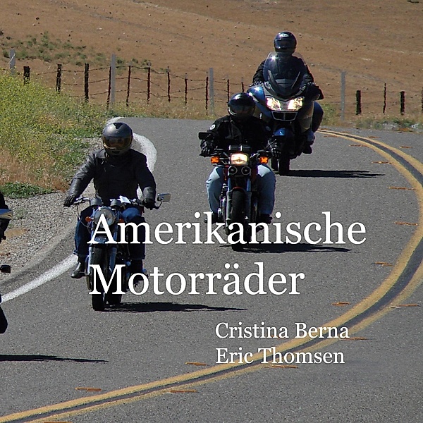 Amerikanische Motorräder, Cristina Berna, Eric Thomsen