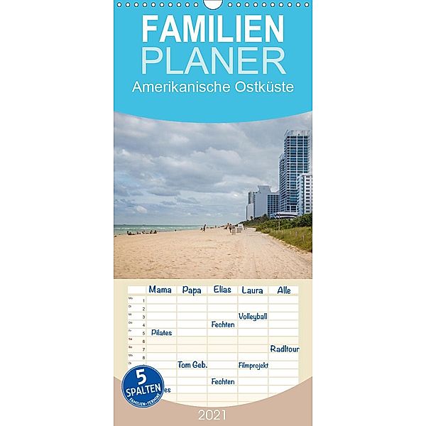 Amerikanische Ostküste - Familienplaner hoch (Wandkalender 2021 , 21 cm x 45 cm, hoch), Marlen Rasche