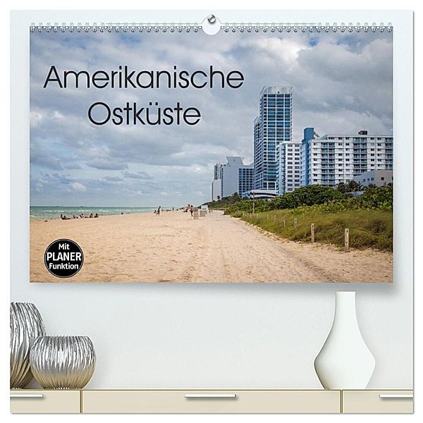 Amerikanische Ostküste (hochwertiger Premium Wandkalender 2025 DIN A2 quer), Kunstdruck in Hochglanz, Calvendo, Marlen Rasche