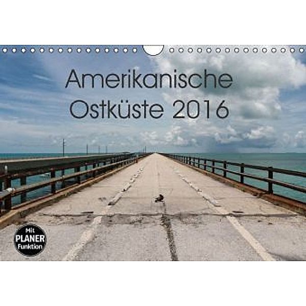 Amerikanische Ostküste (Wandkalender 2016 DIN A4 quer), Marlen Rasche