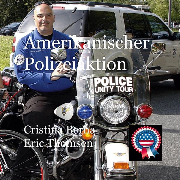 Amerikanische Polizeiaktion, Cristina Berna, Eric Thomsen