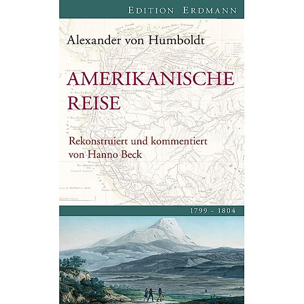 Amerikanische Reise 1799-1804 / Edition Erdmann, Alexander von Humboldt