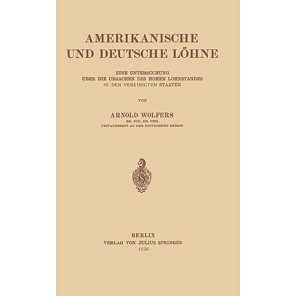 Amerikanische und Deutsche Löhne, Arnold Wolfers