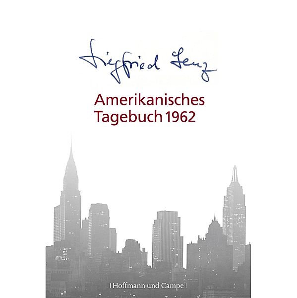 Amerikanisches Tagebuch 1962, Siegfried Lenz