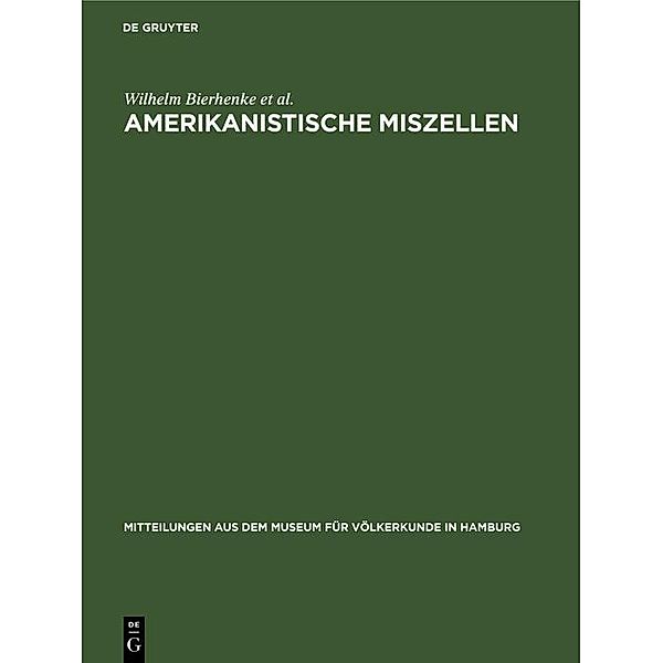 Amerikanistische Miszellen / Mitteilungen aus dem Museum für Völkerkunde in Hamburg Bd.25, Wilhelm Bierhenke, Wolfgang Haberland, Ulla Johansen, Günter Zimmerman