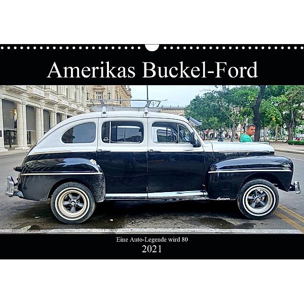 Amerikas Buckel-Ford - Eine Auto-Legende wird 80 (Wandkalender 2021 DIN A3 quer), Henning von Löwis of Menar, Henning von Löwis of Menar
