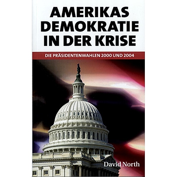 Amerikas Demokratie in der Krise, David North