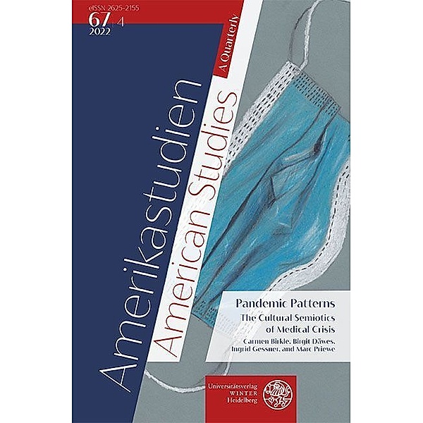 Amerikastudien / American Studies. A Quarterly. Vol. 67:4 (2022)