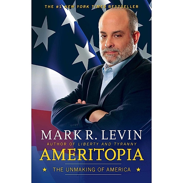 Ameritopia, Mark R. Levin
