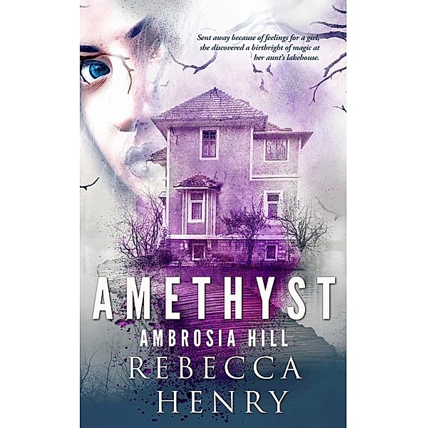 Amethyst / Ambrosia Hill Bd.1, Rebecca Henry