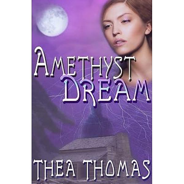 Amethyst Dream / Emerson & Tilman, Publishers, Thea Thomas