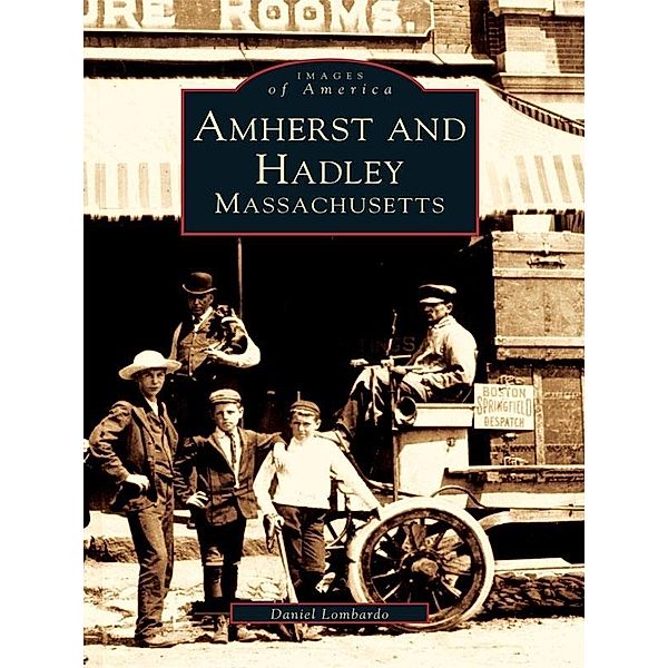 Amherst and Hadley, Massachusetts, Daniel Lombardo
