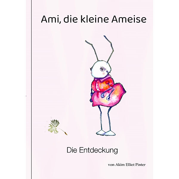 Ami, die kleine Ameise, Akim Elliot Pinter