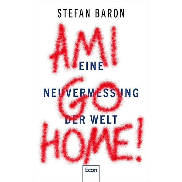 Ami go home!, Stefan Baron