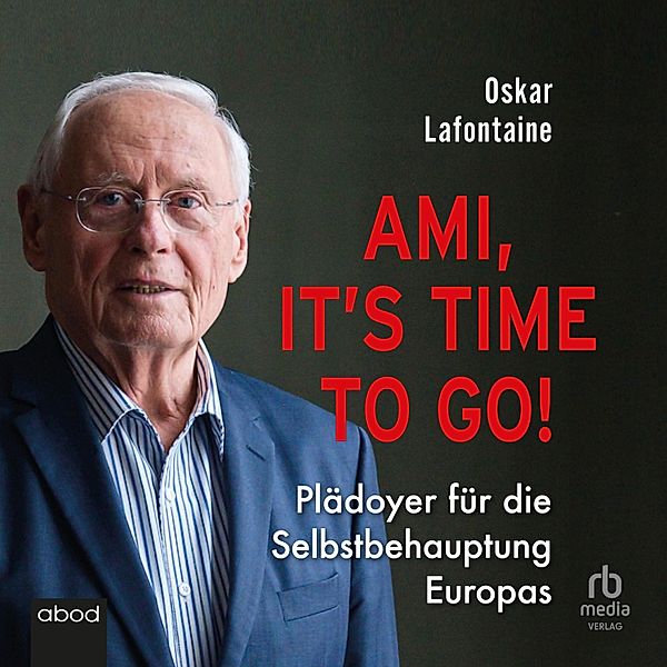 Ami, it's time to go, Oskar Lafontaine