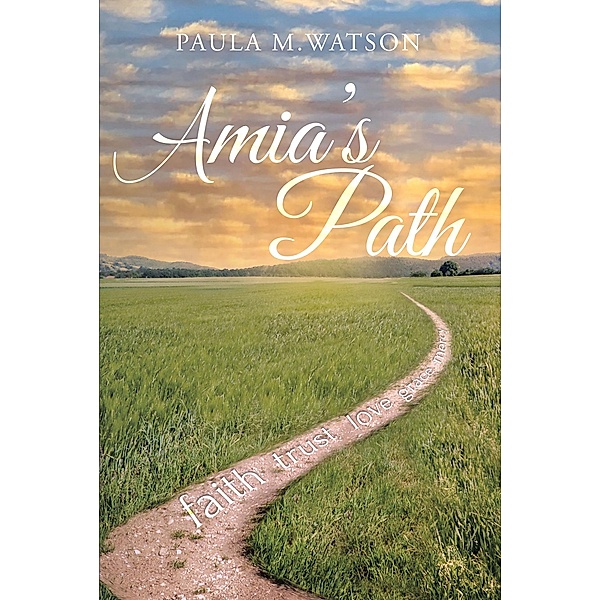 Amia's Path, Paula M. Watson