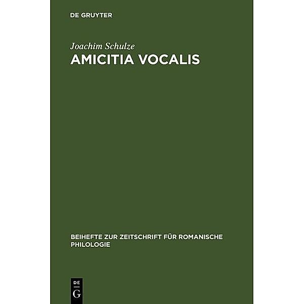 Amicitia vocalis / Beihefte zur Zeitschrift für romanische Philologie Bd.327, Joachim Schulze