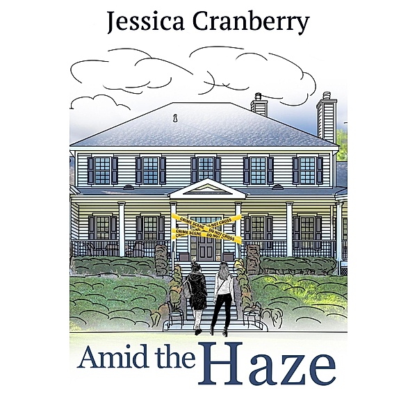 Amid the Haze (Hazel and Maeve, #1) / Hazel and Maeve, Jessica Cranberry