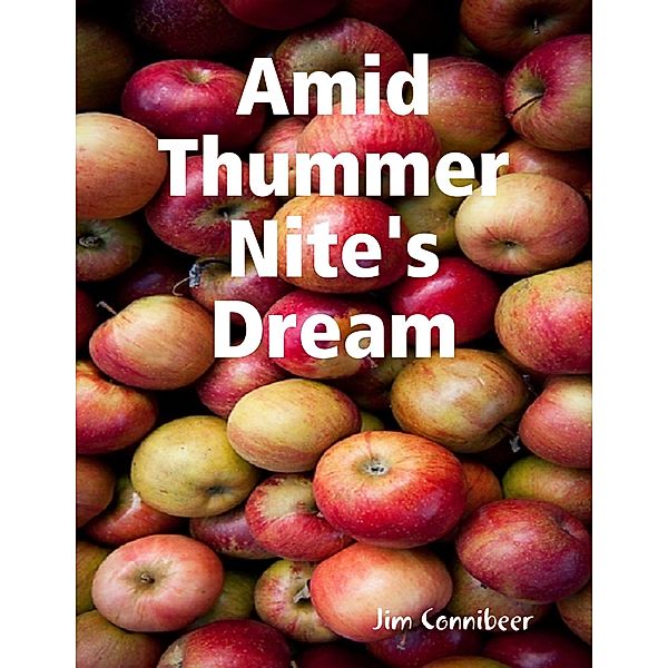 Amid Thummer Nite's Dream, Jim Connibeer