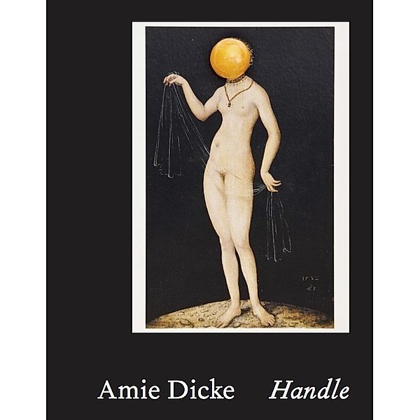 Amie Dicke. Handle / Collecting Alibis (2 vols.), 2 Teile