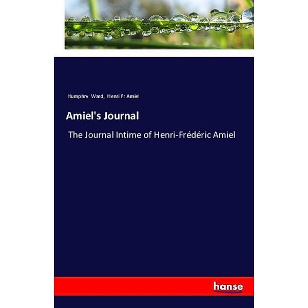 Amiel's Journal, Humphry Ward, Henri Fr Amiel